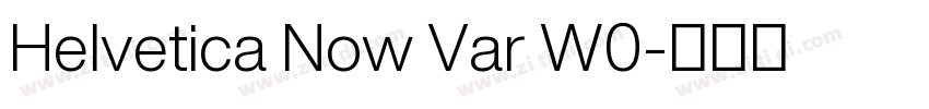 Helvetica Now Var W0字体转换